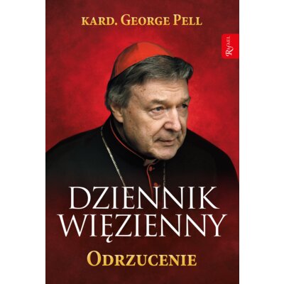 Dziennik Więzienny. Odrzucenie George Pell