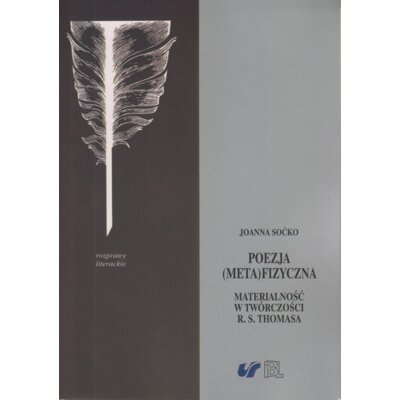 Poezja (meta)fizyczna. Materialność w twórczości.. Joanna Soćko