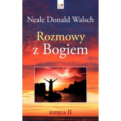 Rozmowy z Bogiem. Tom 2 Neale Donald Walsch