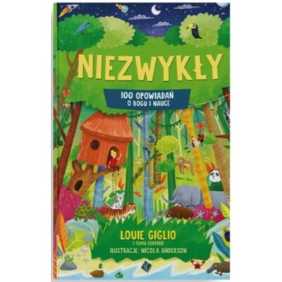 Niezwykły 100 opowiadań o Bogu i nauce Louie Giglio