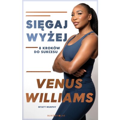 Sięgaj wyżej. 8 kroków do sukcesu Murphy Myatt