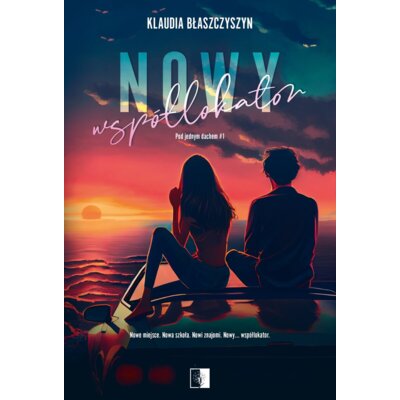 Nowy współlokator. Pod jednym dachem. Tom 1 Klaudia Błaszczyszyn