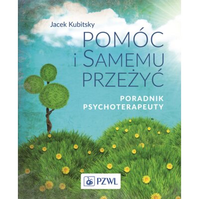 Pomóc i samemu przeżyć Jacek Kubitsky