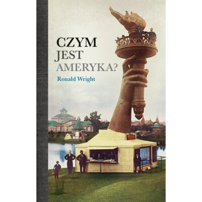 Czym jest Ameryka? Ronald Wright