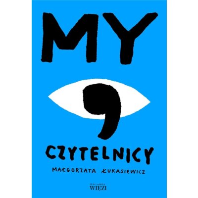 My czytelnicy Małgorzata Łukasiewicz