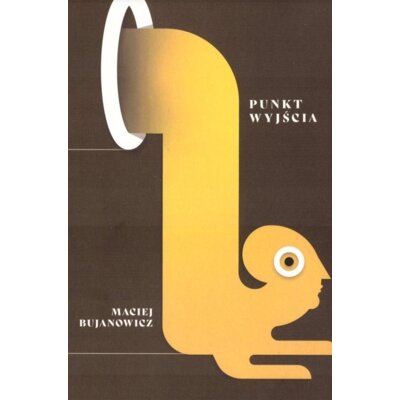 Punkt wyjścia Maciej Bujanowicz