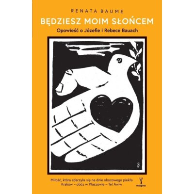 Będziesz moim słońcem. Opowieść o Józefie i Rebece Bauach Renata Baume