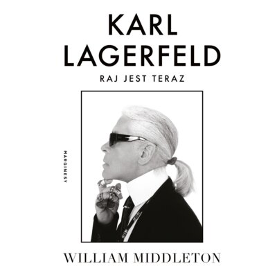 Karl Lagerfeld. Raj jest teraz William Middleton