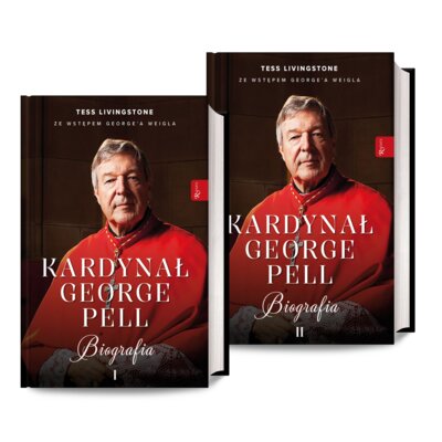 Kardynał George Pell. Biografia (Tom I i II) Tess Livingstone