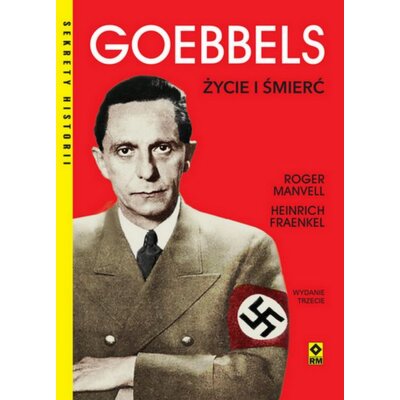 Goebbels. Życie i śmierć Fraenkel Heinrich