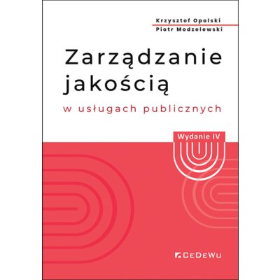 Zarządzanie jakością w usługach publicznych w.4 Krzysztof Opolski