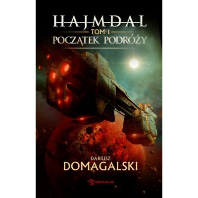 Początek podróży. Hajmdal. Tom 1 Dariusz Domagalski