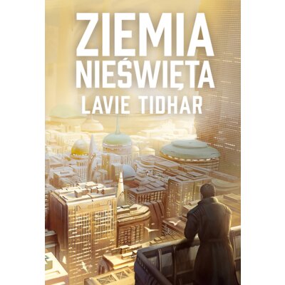 Ziemia nieświęta Lavie Tidhar