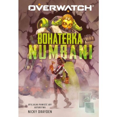 Overwatch: Bohaterka Numbani Nicky Drayden