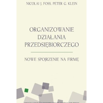 Organizowanie działania przedsiębiorczego J Foss Nicolai