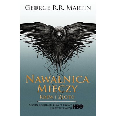 Krew i złoto. Nawałnica mieczy. Część 2. Pieśń Lodu i Ognia. Tom 3. Wydanie serialowe George R. R. Martin