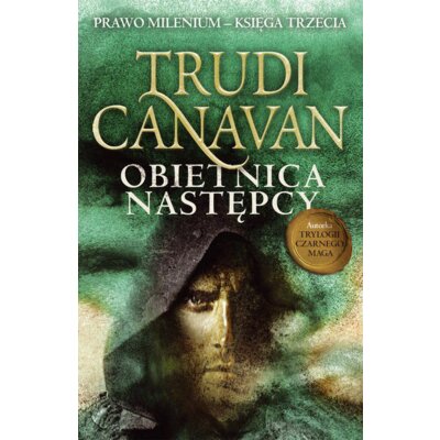 Obietnica następcy. Prawo Milenium. Tom 3 Trudi Canavan