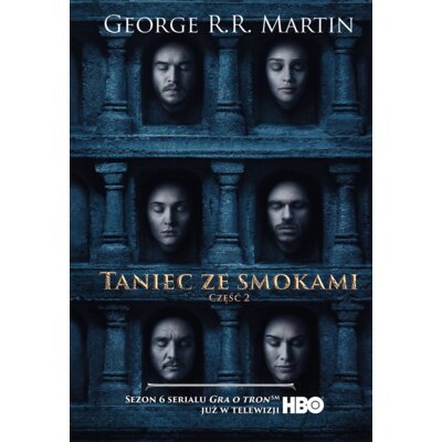 Taniec ze smokami. Część 2. Pieśń Lodu i Ognia. Tom 5. Wydanie serialowe. Wydanie serialowe George R. R. Martin
