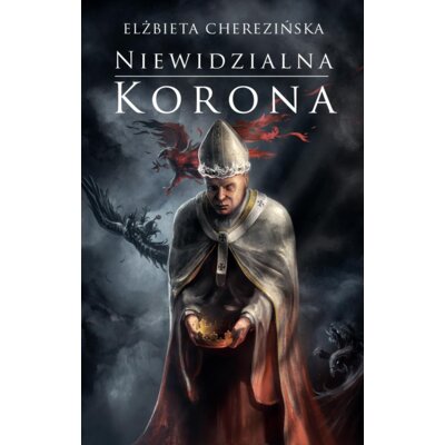 Niewidzialna korona Elżbieta Cherezińska