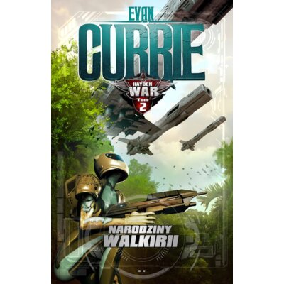 Narodziny Walkirii. Cykl Hayden War. Tom 2 Evan Currie