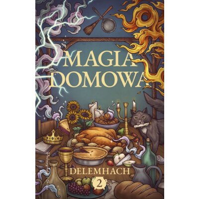 Magia domowa. Tom 2 Delemhach