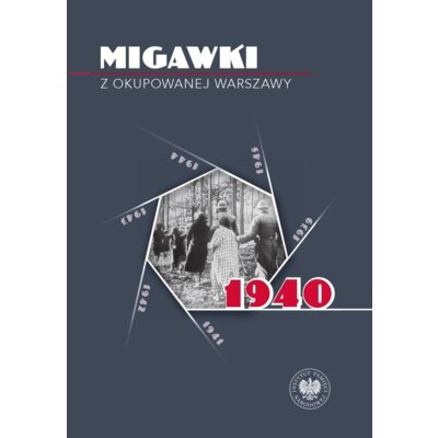 Migawki z okupowanej Warszawy. 1940 Praca zbiorowa