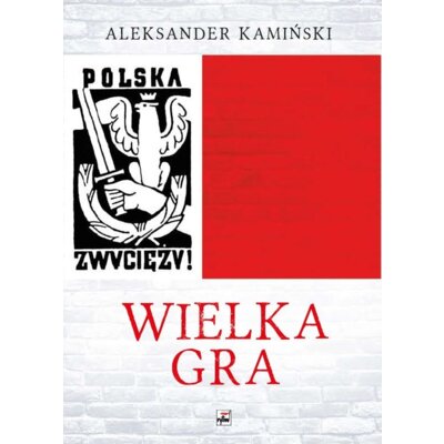 Wielka gra Aleksander Kamiński