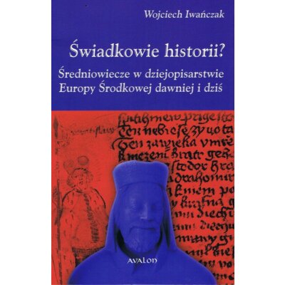 Świadkowie historii? Wojciech Iwańczak