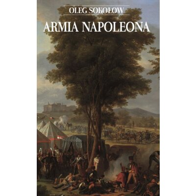 Armia Napoleona Oleg Sokołow