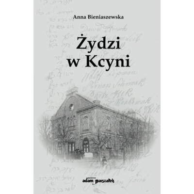 Żydzi w Kcyni Anna Bieniaszewska
