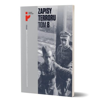Polscy żołnierze w niewoli sowieckiej. Zapisy Terroru. Tom 8 Praca zbiorowa