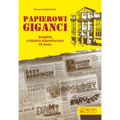Papierowi giganci Ireneusz Kampinowski