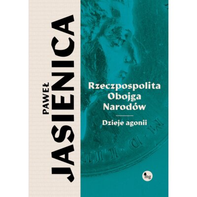 Rzeczpospolita obojga narodów dzieje agonii Paweł Jasienica