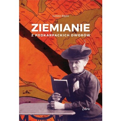 Ziemianie z podkarpackich dworów Łukasz Bajda