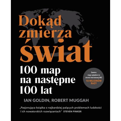 Dokąd zmierza świat? 100 map na następne 100 lat Robert Muggah