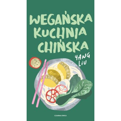 Wegańska kuchnia chińska Liu Yang