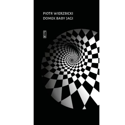 Domek Baby Jagi. Felietony i eseje wybrane Piotr Wierzbicki