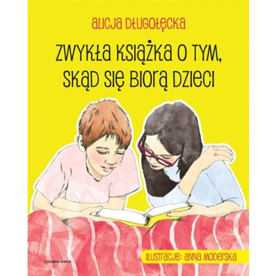 Zwykła książka o tym, skąd się biorą dzieci Alicja Długołęcka