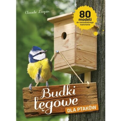 Budki lęgowe dla ptaków Claude Lorpin