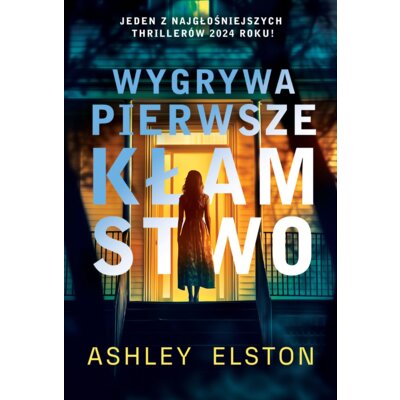 Wygrywa pierwsze kłamstwo Ashley Elston