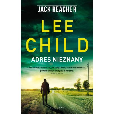 Adres nieznany. Jack Reacher Lee Child