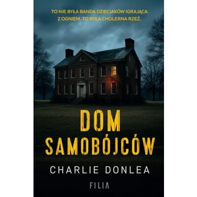 Dom samobójców Charlie Donlea