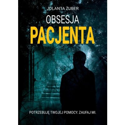 Obsesja Pacjenta Jolanta Żuber