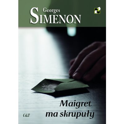 Maigret ma skrupuły. Komisarz Maigret. Tom 52 Georges Simenon