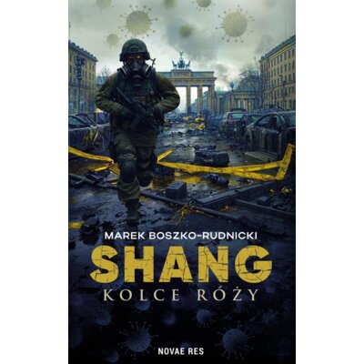 Shang. Kolce róży Marek Boszko-Rudnicki