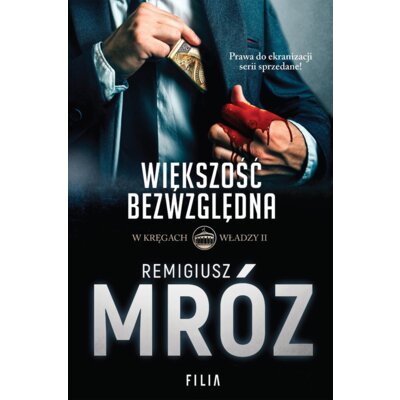 Większość bezwzględna. W kręgach władzy. Tom 2 Remigiusz Mróz