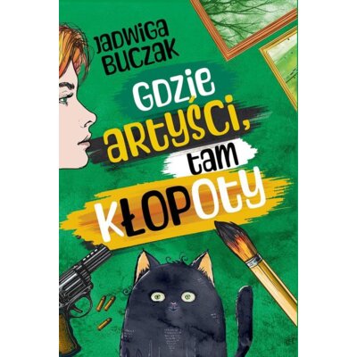 Gdzie artyści, tam kłopoty Jadwiga Buczak