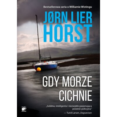 Gdy morze cichnie. Cykl William Wisting. Tom 3 Jorn Lier Horst