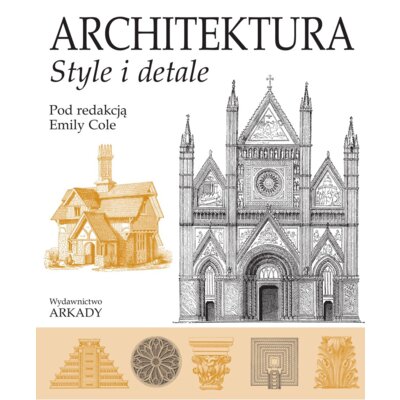 Architektura. Style i detale Cole Emily