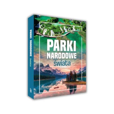 Parki narodowe świata Praca zbiorowa